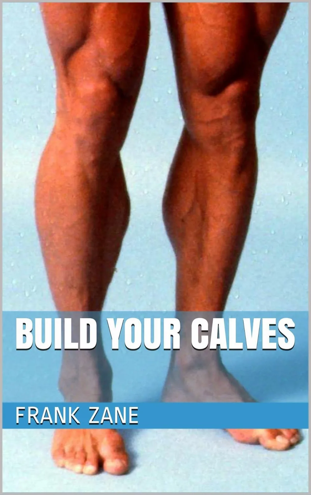 Surgery and “Build Your Calves”